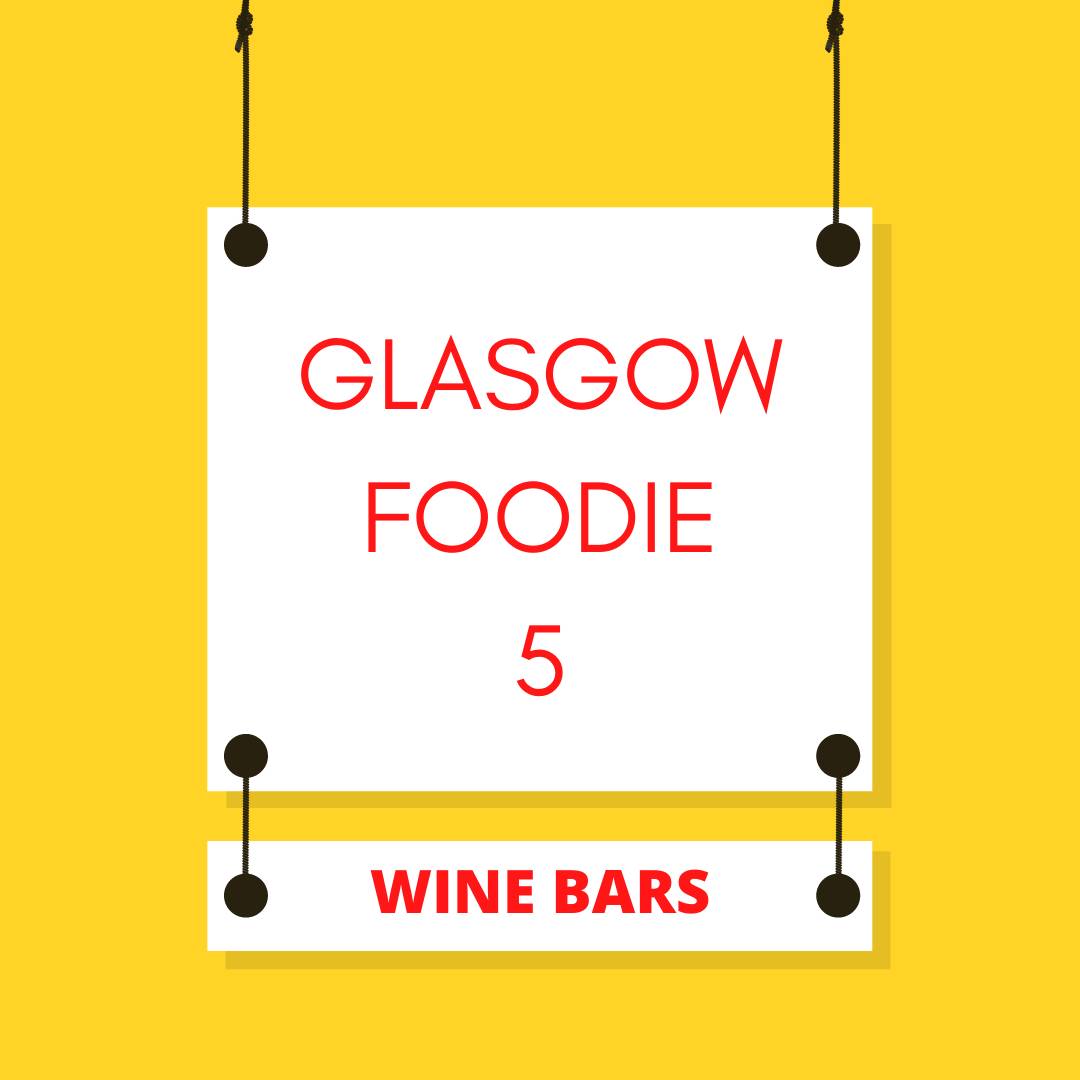5 Wine Bars in Glasgow